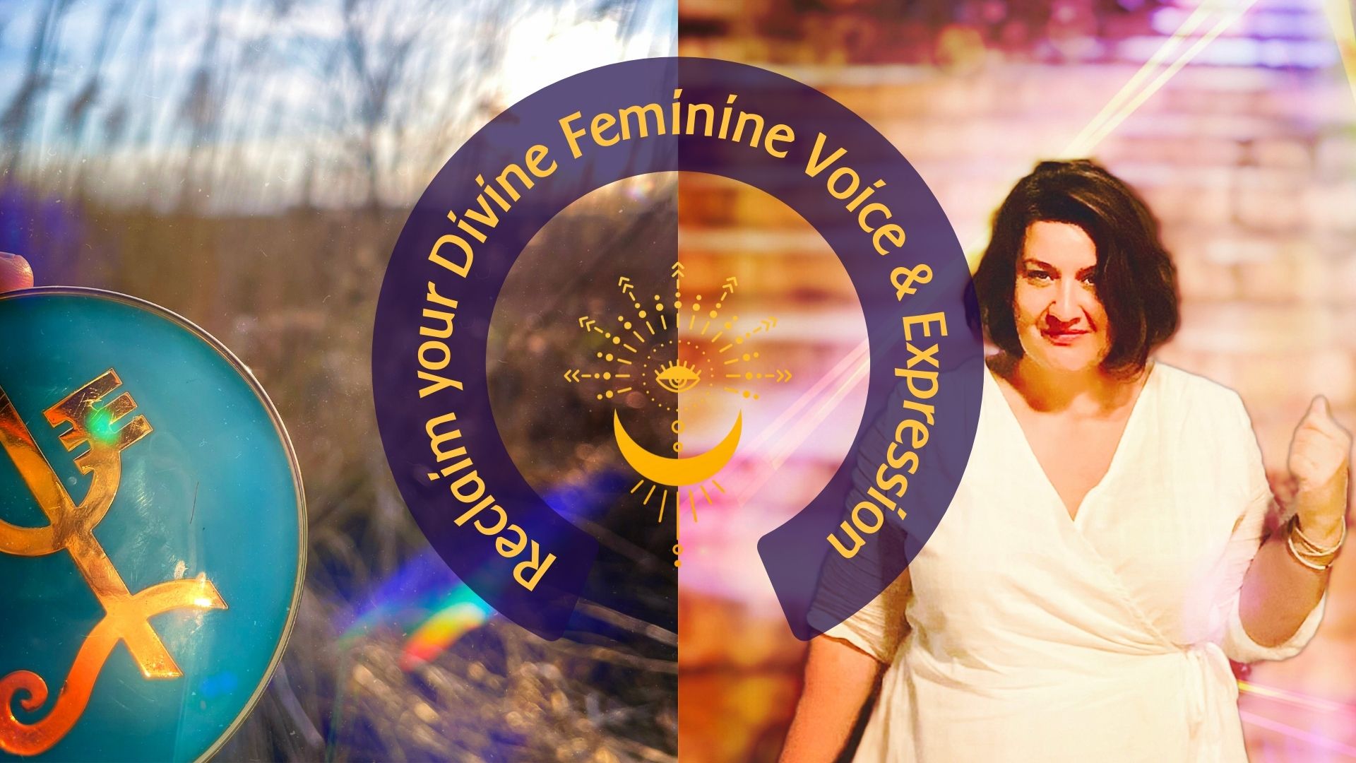 Reclaim your Divine Feminine Voice& Expression